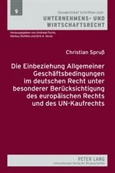 Book cover of Die Einbeziehung Allgemeiner Geschaeftsbedingungen im deutschen Recht unter besonderer Beruecksichtigung des europaeischen Rechts und des UN-Kaufrechts by Markus Stoffels