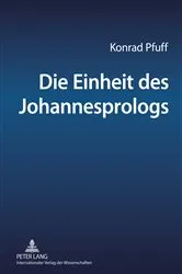 Book cover of Die Einheit des Johannesprologs by Konrad Pfuff