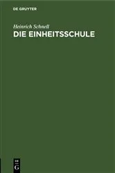 Book cover of Die Einheitsschule by Heinrich Schnell