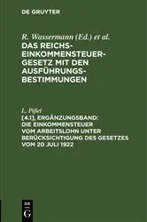 Book cover of Die Einkommensteuer vom Arbeitslohn unter Berücksichtigung des Gesetzes vom 20 Juli 1922 by Unknown
