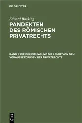 Book cover of Die Einleitung und die Lehre von den Voraussetzungen der Privatrechte (2nd ed.) by Eduard Böcking