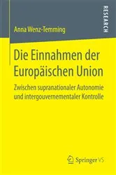 Book cover of Die Einnahmen der Europäischen Union by Anna Wenz-Temming