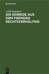 Book cover of Die Einrede aus dem fremden Rechtsverhältnis by Achill Rappaport