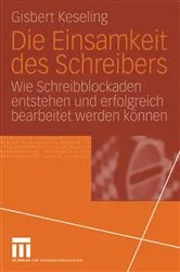 Book cover of Die Einsamkeit des Schreibers by Gisbert Keseling