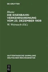 Book cover of Die Eisenbahn-Verkehrsordnung vom 23. Dezember 1908 (2nd ed.) by Unknown