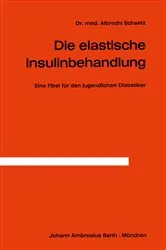 Book cover of Die Elastische Insulinbehandlung by A. Schaetz