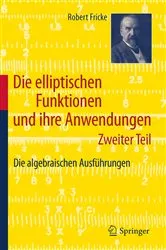 Book cover of Die elliptischen Funktionen und ihre Anwendungen by Robert Fricke