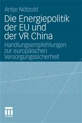 Book cover of Die Energiepolitik der EU und der VR China by Antje Nötzold