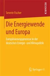 Book cover of Die Energiewende und Europa by Severin Fischer