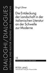 Book cover of Die Entdeckung der Landschaft in der italienischen Literatur an der Schwelle zur Moderne by Dirk Hoeges
