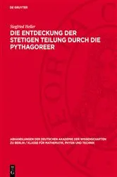 Book cover of Die Entdeckung der stetigen Teilung durch die Pythagoreer by Siegfried Heller