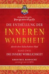 Book cover of Die Enthüllung der inneren Wahrheit - Band Zwei by Shar Khentrul Jamphel Lodrö