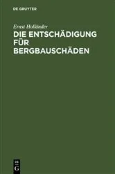 Book cover of Die Entschädigung für Bergbauschäden by Ernst Holländer