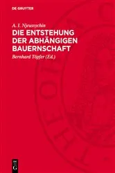 Book cover of Die Entstehung der abhängigen Bauernschaft by A. I. Njeussychin