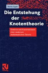 Book cover of Die Entstehung der Knotentheorie by Moritz Epple