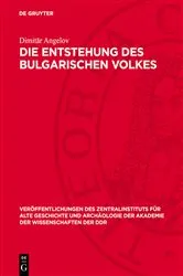 Book cover of Die Entstehung des bulgarischen Volkes by Dimităr Angelov