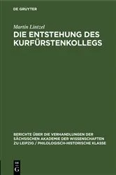 Book cover of Die Entstehung des Kurfürstenkollegs by Martin Lintzel