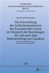 Book cover of Die Entwicklung der Außenkompetenzen der Europaeischen Union im Vergleich der Rechtslagen vor und nach dem Reformvertrag von Lissabon by Gilbert Gornig