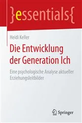 Book cover of Die Entwicklung der Generation Ich by Heidi Keller