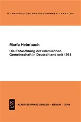 Book cover of Die Entwicklung der islamischen Gemeinschaft in Deutschland seit 1961 by Marfa Heimbach