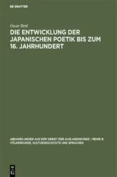 Book cover of Die Entwicklung der japanischen Poetik bis zum 16. Jahrhundert by Oscar Benl