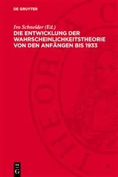 Book cover of Die Entwicklung der Wahrscheinlichkeitstheorie von den Anfängen bis 1933 by Ivo Schneider