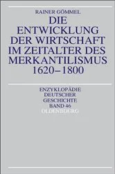 Book cover of Die Entwicklung der Wirtschaft im Zeitalter des Merkantilismus 1620-1800 by Rainer Gömmel