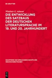 Book cover of Die Entwicklung des Satzbaus der deutschen Literatursprache im 19. und 20. Jahrhundert by Wladimir G. Admoni