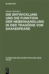 Book cover of Die Entwicklung und die Funktion der Nebenhandlung in der Tragödie vor Shakespeare by Günter Reichert