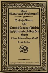 Book cover of Die Entwicklungsgeschichte der Stile in der bildenden Kunst by Ernst Cohn-Wiener