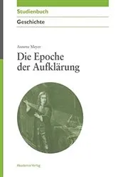 Book cover of Die Epoche der Aufklärung by Annette Meyer
