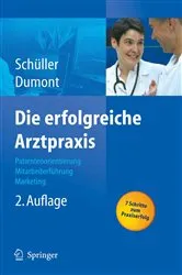 Book cover of Die erfolgreiche Arztpraxis (2nd ed.) by Anne M. Schüller