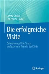 Book cover of Die erfolgreiche Visite by Lorenz Grigull