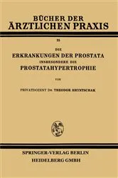 Book cover of Die Erkrankungen der Prostata Insbesondere die Prostatahypertrophie by Theodor Hryntschak