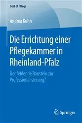 Book cover of Die Errichtung einer Pflegekammer in Rheinland-Pfalz by Andrea Kuhn