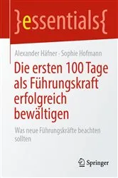 Book cover of Die ersten 100 Tage als Führungskraft erfolgreich bewältigen by Alexander Häfner