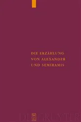 Book cover of Die Erzählung von Alexander und Semiramis by Ulrich Moennig