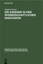 Book cover of Die Essener in der wissenschaftlichen Diskussion by Siegfried Wagner