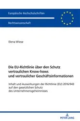 Book cover of Die EU-Richtlinie ueber den Schutz vertraulichen Know-hows und vertraulicher Geschaeftsinformationen by Elena Wiese