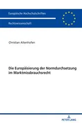 Book cover of Die Europaeisierung der Normdurchsetzung im Marktmissbrauchsrecht by Christian Altenhofen