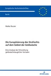 Book cover of Die Europaeisierung des Strafrechts auf dem Gebiet der Geldwaesche by Maike Reuter