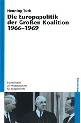 Book cover of Die Europapolitik der Großen Koalition 1966-1969 by Henning Türk