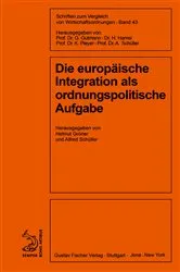 Book cover of Die europäische Integration als ordnungspolitische Aufgabe by Helmut Gröner
