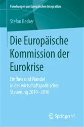 Book cover of Die Europäische Kommission der Eurokrise by Stefan Becker