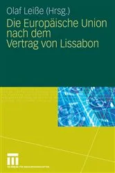 Book cover of Die Europäische Union nach dem Vertrag von Lissabon by Olaf Leiße