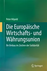 Book cover of Die Europäische Wirtschafts- und Währungsunion by Peter Hilpold