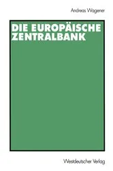 Book cover of Die Europäische Zentralbank by Andreas Wagener