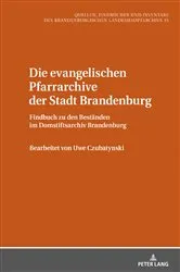 Book cover of Die evangelischen Pfarrarchive der Stadt Brandenburg by Klaus Neitmann