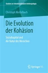 Book cover of Die Evolution der Kohäsion by Christoph Meißelbach