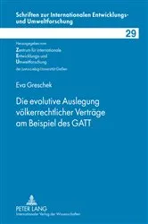 Book cover of Die evolutive Auslegung voelkerrechtlicher Vertraege am Beispiel des GATT by Zentrum für internationale